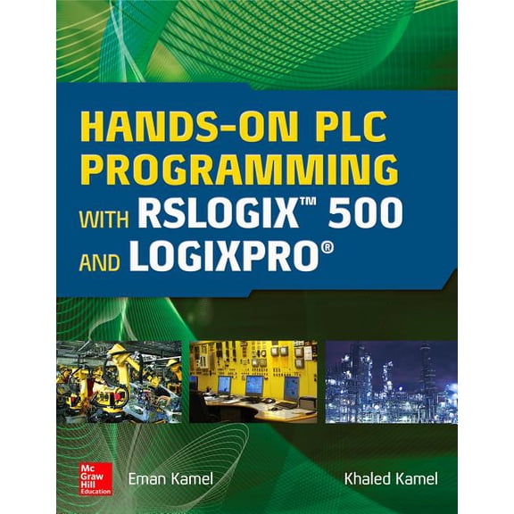 Hands-On PLC Programming with Rslogix 500 and Logixpro, (Hardcover)