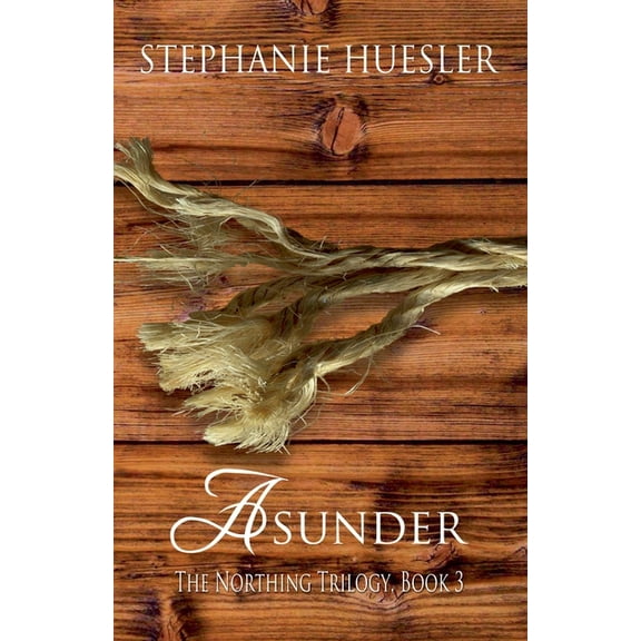 The Northing Trilogy Asunder, Book 3, (Paperback)