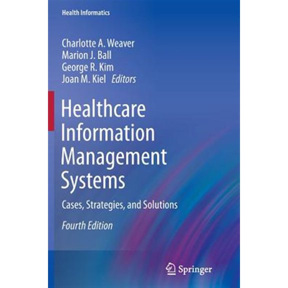 Pre-Owned Health Informatics: Healthcare Information Management Systems: Cases, Strategies, and Solutions (Paperback)