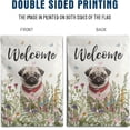 thumbnail image 4 of Spring Summer Flower Garden Flag Pug Outdoor Flag Floral Dog Garden Flags for Outside Small Yard Welcome Flags 12x18 Double Sided, 4 of 7