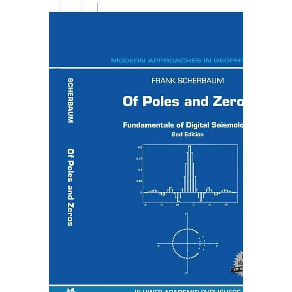 Modern Approaches in Geophysics Of Poles and Zeros: Fundamentals of Digital Seismology, Book 15, (Paperback)