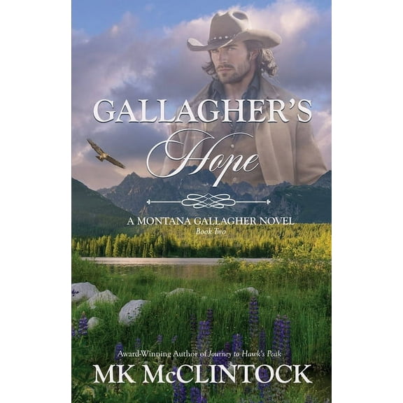 Montana Gallaghers Gallagher's Hope, Book 2, (Paperback)