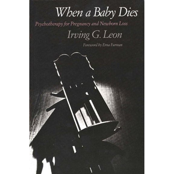 When a Baby Dies : Psychotherapy for Pregnancy and Newborn Loss (Paperback)