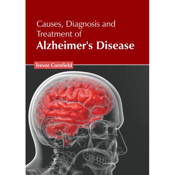 Causes, Diagnosis and Treatment of Alzheimer's Disease, (Hardcover)