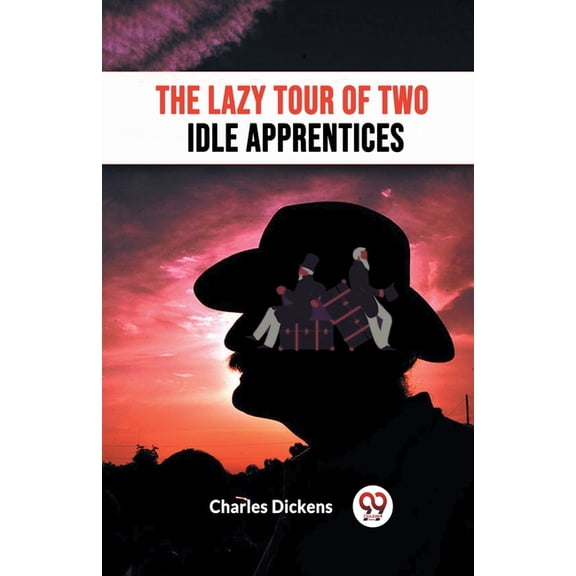 The Lazy Tour Of Two Idle Apprentices, (Paperback)