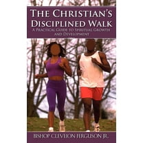 The Christian's Disciplined Walk, (Paperback)