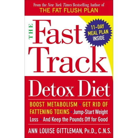 The Fast Track Detox Diet : Boost metabolism, get rid of fattening toxins, jump-start weight loss and keep the pounds off for (Best Way To Get Rid Of Water Weight Quickly)