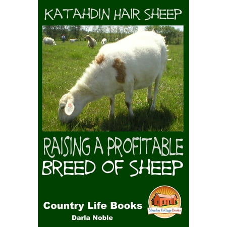 Katahdin Hair Sheep: Raising a Profitable Breed of Sheep - (Best Breed Of Sheep To Raise For Meat)