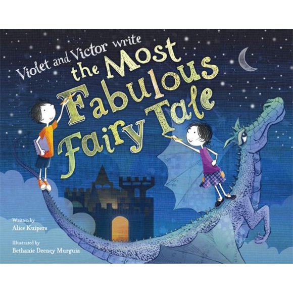 Violet and Victor Write the Most Fabulous Fairy Tale