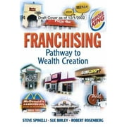 Franchising: Pathway to Wealth Creation [Paperback - Used]
