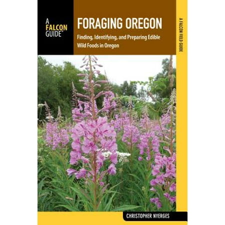 Foraging Oregon Finding Identifying And Preparing