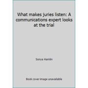 Pre-Owned What makes juries listen: A communications expert looks at the trial (Hardcover) 0150042922 9780150042921