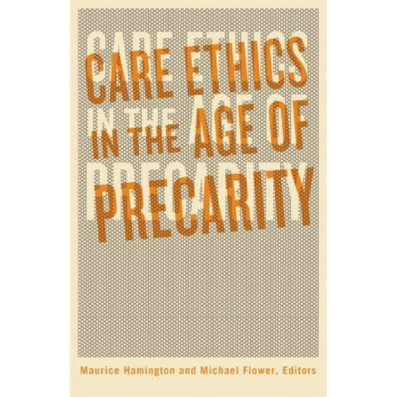 Pre-Owned Care Ethics in the Age of Precarity (Paperback) 9781517911874