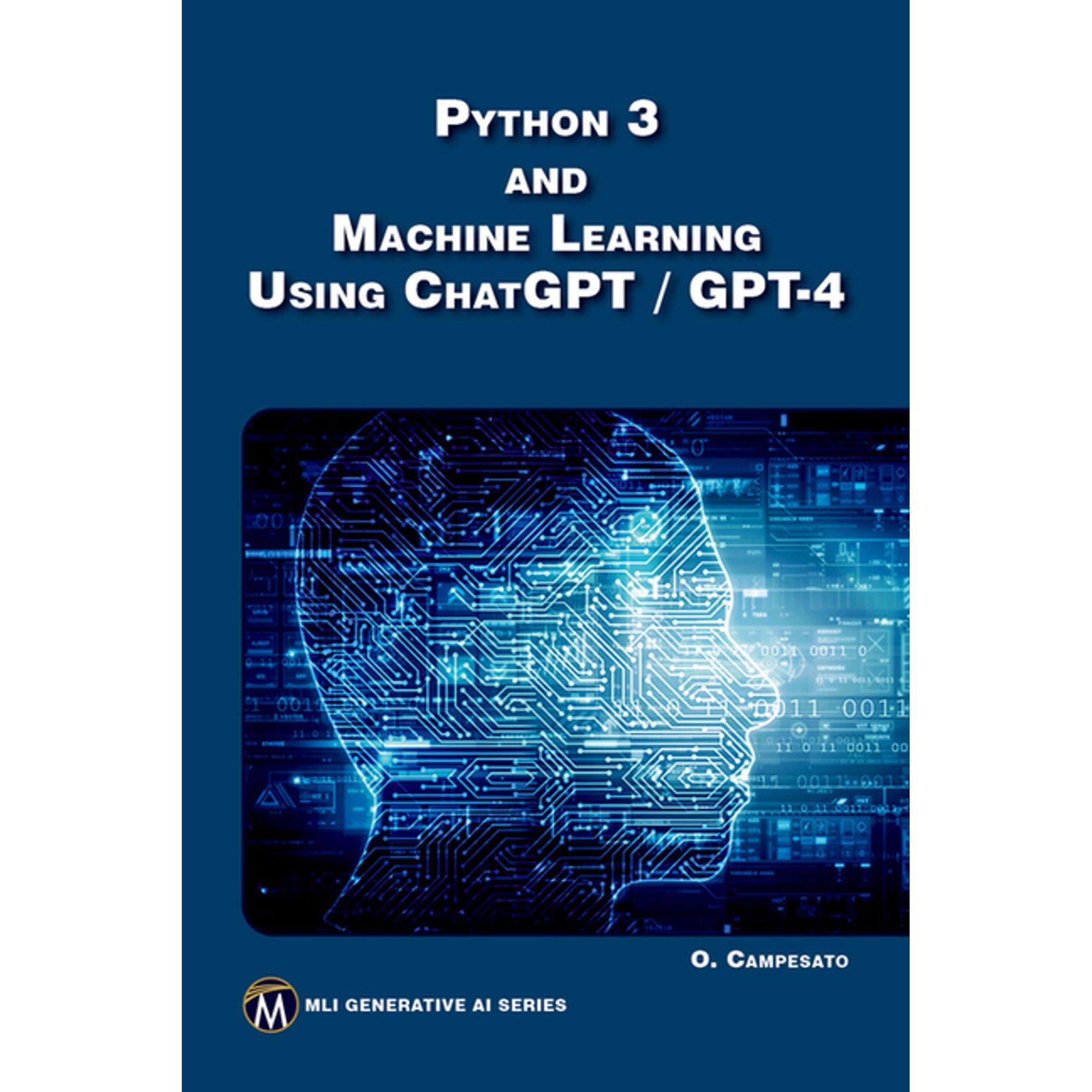 MLI Generative AI Python 3 and Machine Learning Using Chatgpt/GPT-4 (Paperback)