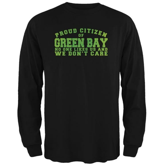 Proud No One Likes Green Bay Black Adult Long Sleeve T-Shirt - Medium