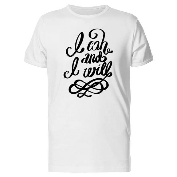 I Can & I Will Cool Inspiration T-Shirt Men -Image by Shutterstock, Male XX-Large