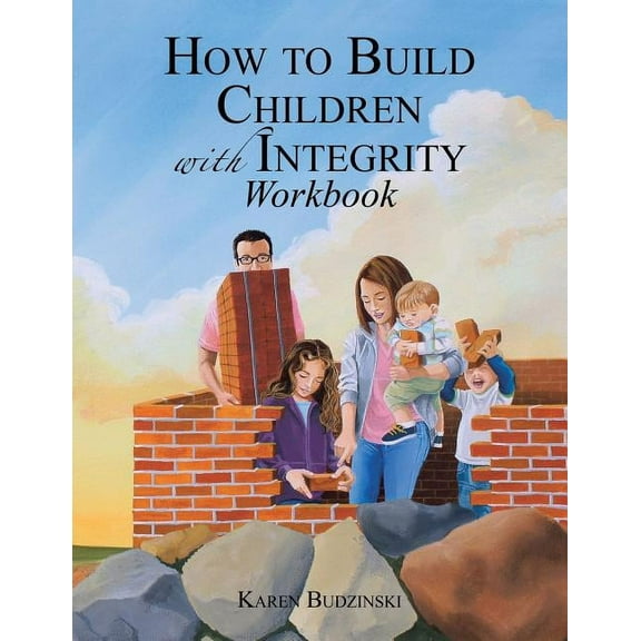 How to Build Children with Integrity Workbook (Paperback)