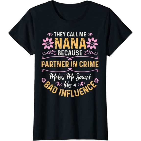 They Call Me Nana T-Shirt