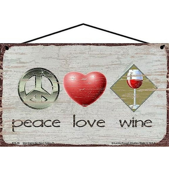 5x8 Vintage Style Wine Themed Sign - Peace, Love, Wine - Funny Wine Quote Decor for a Home Bar, Kitchen or Wine Cellar, Image of Peace Sign, Red Heart, Glass of Red Wine