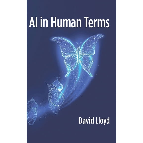 Pre-Owned AI in Human Terms (Hardcover) 1738373118 9781738373116