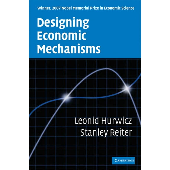 Designing Economic Mechanisms, (Paperback)