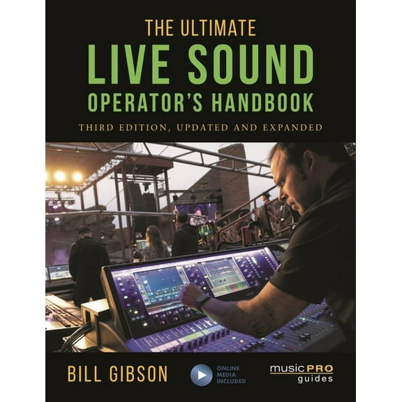 Music Pro Guides The Ultimate Live Sound Operator's Handbook, (Paperback)