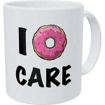 I Donut Care, Don't Care 11 Ounces Funny Coffee Mug