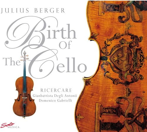Julius Berger - Birth of the Cello - Music & Performance - CD