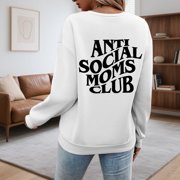 Fall Sweatshirts for Women 2025 Anti Social Moms Club Sweatshirt Long Sleeve Crewneck Sweatshirt Pullover Tops