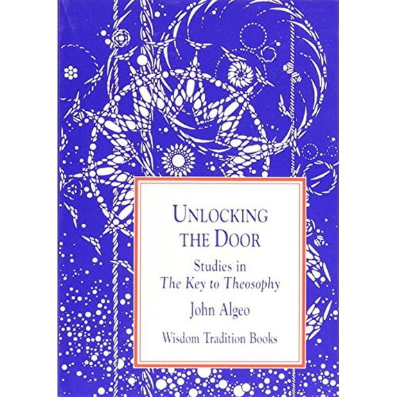 Pre-Owned Unlocking the Door: Studies in the Key to Theosophy (Paperback) 0835608123 9780835608121
