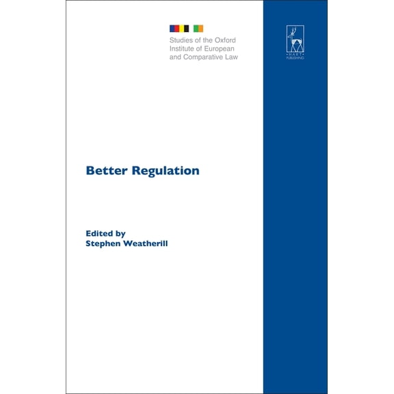 Studies of the Oxford Institute of Europ Better Regulation, Book 6, (Hardcover)