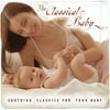 The Classical Baby: Soothing Classics For Your Baby