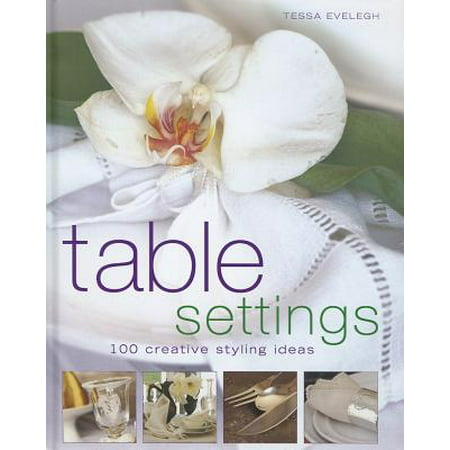Table Settings : 100 Creative Styling Ideas (Best Table Setting Ideas)