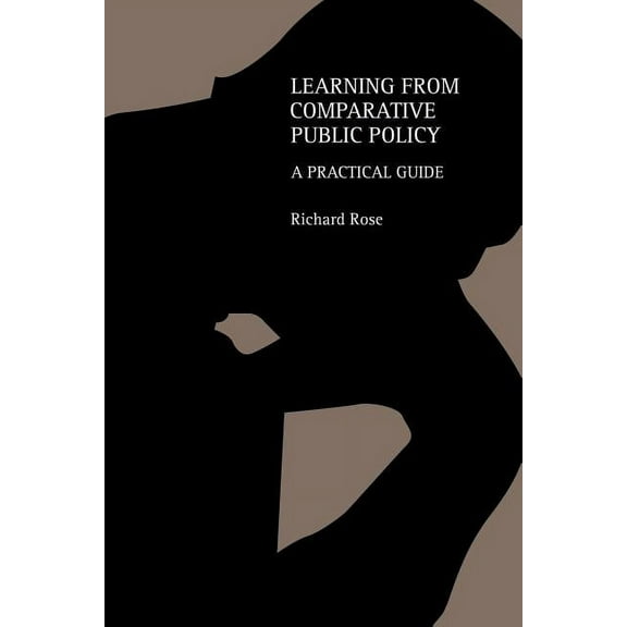 Learning From Comparative Public Policy: A Practical Guide, (Paperback)