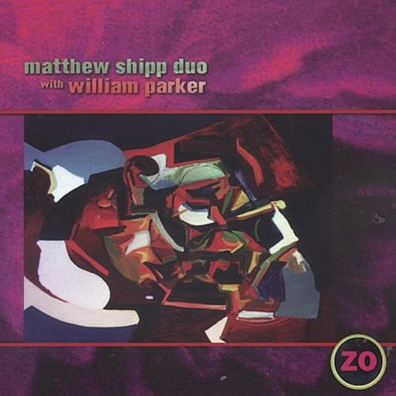 Matthew Shipp Duo - Zo - Music & Performance - CD