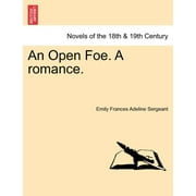 An Open Foe. a Romance.