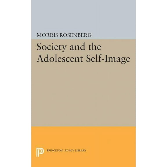 Princeton Legacy Library Society and the Adolescent Self-Image, Book 1979, (Paperback)