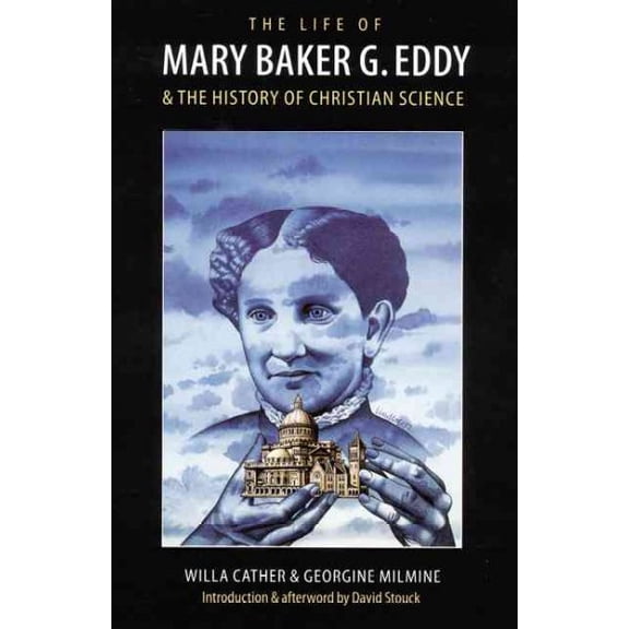 The Life of Mary Baker G. Eddy and the History of Christian Science (Paperback)