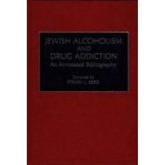 Alcoolisme Juif et Addiction de Médicaments: une Bibliographie Annotée