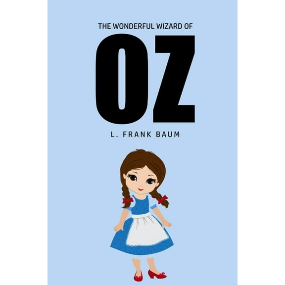 The Wonderful Wizard of Oz, (Paperback)
