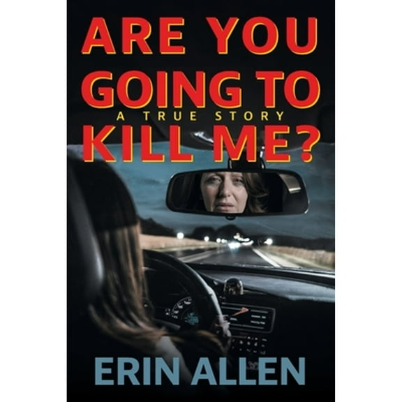 Are You Going To Kill Me? (Paperback)