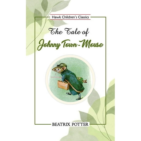 The Tale of Johnny Town-Mouse, (Paperback)