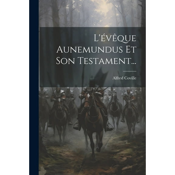 L'évêque Aunemundus Et Son Testament... (Paperback)