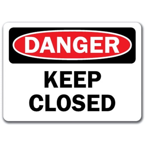 Danger Sign - Keep Closed - 10" x 14" OSHA Safety Sign