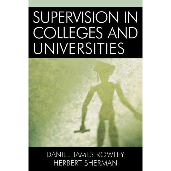 Supervision in Colleges and Universities, (Paperback)