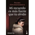 thumbnail image 1 of Mi recuerdo es más fuerte que tu olvido Booket 9786070758799, 1 of 2