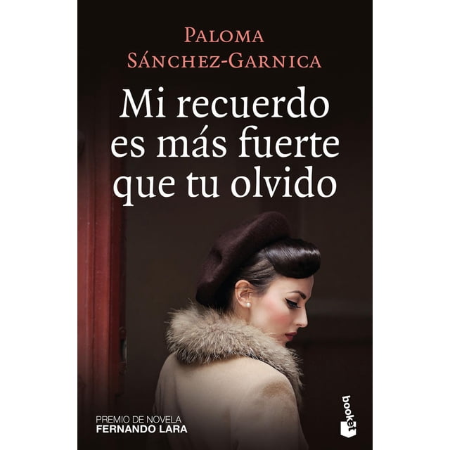 Mi recuerdo es más fuerte que tu olvido Booket 9786070758799