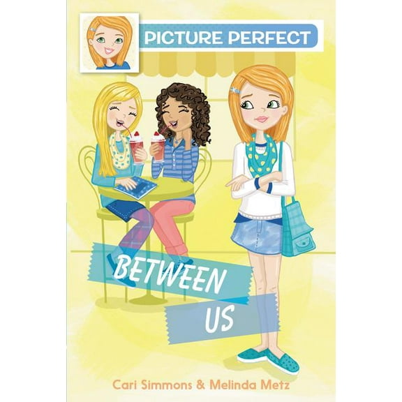 Picture Perfect Picture Perfect #4: Between Us, Book 4, (Paperback)