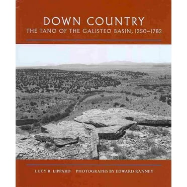 Pre-Owned Down Country : The Tano of the Galisteo Basin, 1250-1782 (Hardcover)