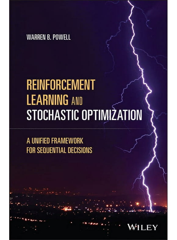 Reinforcement Learning and Stochastic Optimization: A Unified Framework for Sequential Decisions (Hardcover)